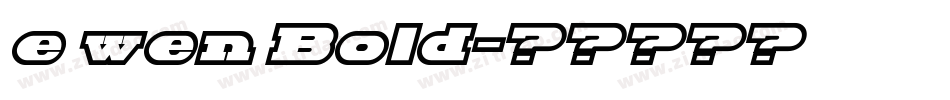e wen Bold字体转换